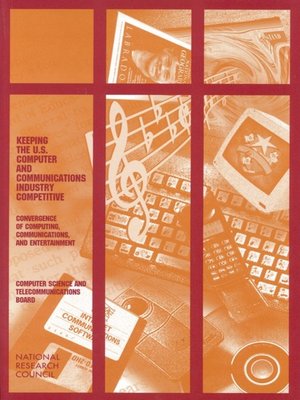 cover image of Keeping the U.S. Computer and Communications Industry Competitive